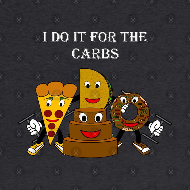 I Do It For The Carbs by DavinciSMURF